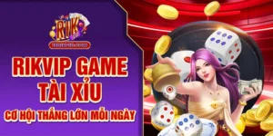 Rikvip Game Tài Xỉu – Cơ Hội Thắng Lớn Mỗi Ngày