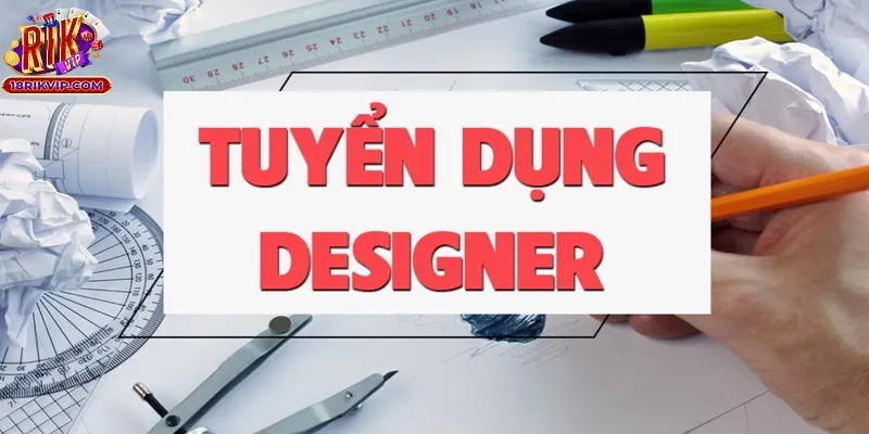 Vai trò của designer trong Rikvip